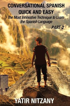 Conversational Spanish Quick and Easy - PART II - Nitzany, Yatir