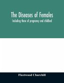 The diseases of females