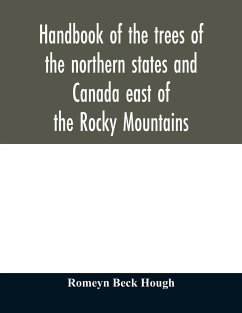 Handbook of the trees of the northern states and Canada east of the Rocky Mountains - Beck Hough, Romeyn