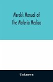 Merck's manual of the materia medica, together with a summary of therapeutic indications and a classification of medicaments