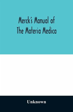 Merck's manual of the materia medica, together with a summary of therapeutic indications and a classification of medicaments - Unknown