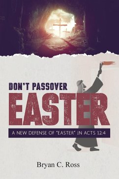 Don't Passover Easter - Ross, Bryan C