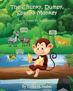 The Chunky, Dumpy, Spunky Monkey - Szabo, Erika M