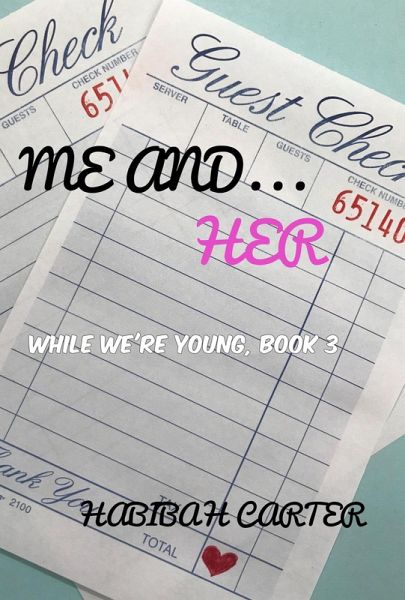 Me and... Her (While We're Young, #3) (eBook, ePUB) Me and... Her (While We're Young, #3) (eBook, ePUB)