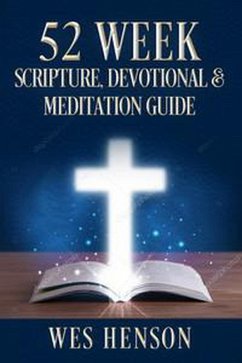52 Week Scripture, Devotional & Meditation Guide (eBook, ePUB) - Henson, Wes