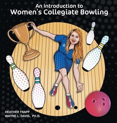 An Introduction to Women's Collegiate Bowling - Trapp, Heather; Davis, Wayne L
