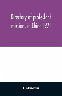Directory of protestant missions in China 1921 - Unknown