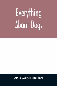 Everything about dogs - George Eberhart, Alvin