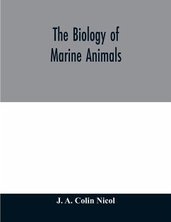 The biology of marine animals - A. Colin Nicol, J.