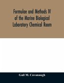 Formulae and methods IV of the Marine Biological Laboratory Chemical Room