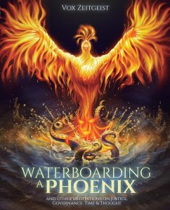 Waterboarding a Phoenix - Zeitgeist, Vox