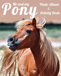 Me and My Pony Photo Album & Activity Book - Addicts, Equine