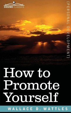 How to Promote Yourself - Wattles, Wallace D.
