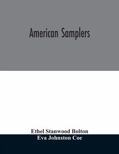 American samplers - Stanwood Bolton, Ethel; Johnston Coe, Eva