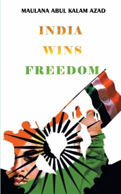 India Wins Freedom - Azad, A. K