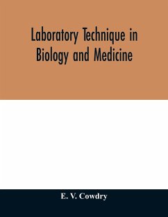 Laboratory technique in biology and medicine - V. Cowdry, E.