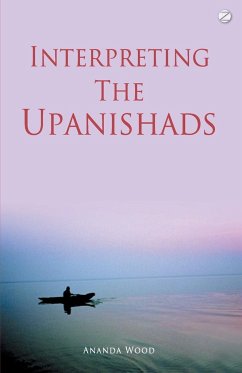 Interpreting The Upanishads - Wood, Ananda