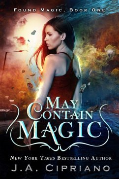 May Contain Magic (Found Magic, #1) (eBook, ePUB) - Cipriano, J. A.