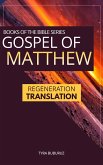 Gospel of Matthew: Regeneration Translation (Regeneration Translation Bible Series Book 2) (eBook, ePUB)