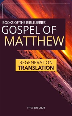 Cover Gospel of Matthew: Regeneration Translation (Regeneration Translation Bible Series Book 2) (eBook, ePUB)