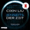 Jenseits der Zeit / Trisolaris-Trilogie... - Bild 1