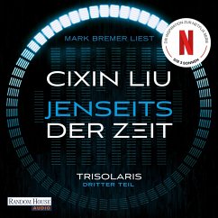 Jenseits der Zeit / Trisolaris-Trilogie Bd.3 (MP3-Download) - Liu, Cixin