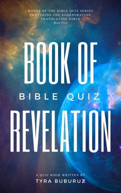 Book of Revelation Quiz Book (Books of the Bible Quiz Series, #5) (eBook, ePUB) - Buburuz, Tyra
