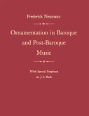 Ornamentation in Baroque and Post-Baroque Music, with Special Emphasis on J.S. Bach (eBook, ePUB)