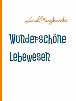 Wunderschöne Lebewesen (eBook, ePUB)