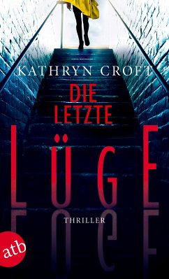 Die letzte Lüge (eBook, ePUB) - Croft, Kathryn