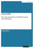 Die erste Generation der RAF. Terroristen oder Idealisten? (eBook, PDF)