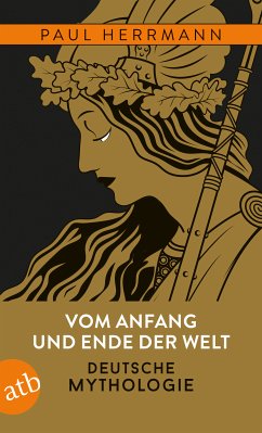 Vom Anfang und Ende der Welt - Deutsche Mythologie (eBook, ePUB) - Herrmann, Paul