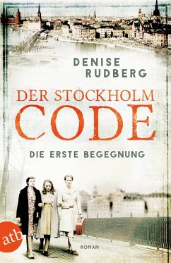 Der Stockholm-Code - Die erste Begegnung / Stockholmer Geheimnisse Bd.1 (eBook, ePUB) - Rudberg, Denise