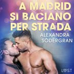 A Madrid si baciano per strada - Breve racconto erotico (MP3-Download)