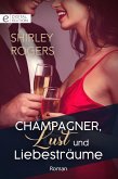Champagner, Lust und Liebesträume (eBook, ePUB)