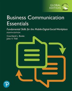 Business Communication Essentials: Fundamental Skills for the Mobile-Digital-Social Workplace, Global Edition (eBook, PDF) - Bovee, Courtland L.; Thill, John V.