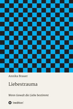 Liebestrauma (eBook, ePUB) - Brauer, Annika