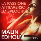 La passione attraverso lo specchio - Breve racconto erotico (MP3-Download)