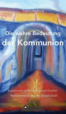 Die wahre Bedeutung der Kommunion (eBook, ePUB) - Nolting, Tristan