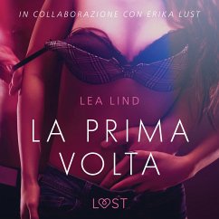 La prima volta - Breve racconto erotico (MP3-Download) - Lind, Lea