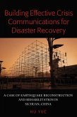 Building Effective Crisis Communications for Disaster Recovery (eBook, ePUB) Building Effective Crisis Communications for Disaster Recovery (eBook, ePUB)