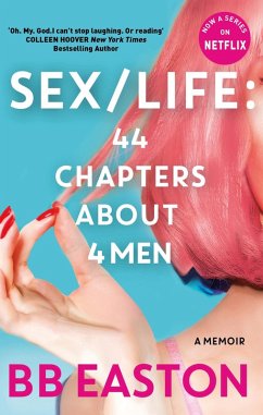 SEX/LIFE: 44 Chapters About 4 Men (eBook, ePUB) - Easton, Bb