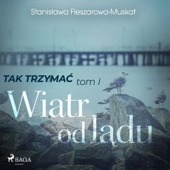 Tak trzymaćtom 1: Wiatr od lądu (MP3-Download) - Fleszarowa-Muskat, Stanisława