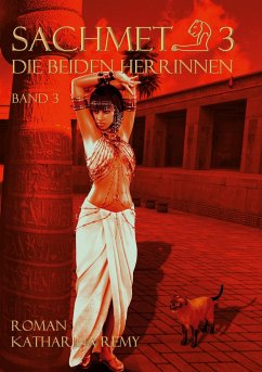 Sachmet Die beiden Herrinnen - Remy, Katharina