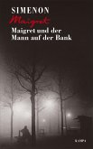 Maigret und der Mann auf der Bank / Kommissar Maigret Bd.41