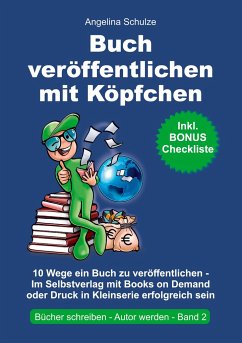 Buch veröffentlichen mit Köpfchen - Schulze, Angelina