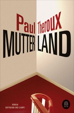 Mutterland - Theroux, Paul