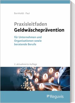 Praxisleitfaden Geldwäscheprävention - Bornholdt, Karsten;Paul, Wolfgang