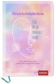 Streicheleinheiten für mein inneres Kind Streicheleinheiten für mein inneres Kind
