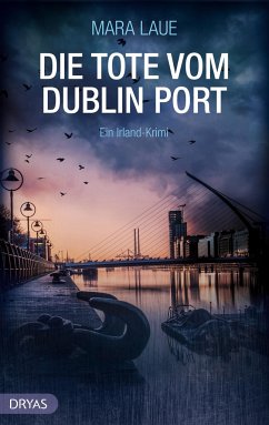 Die Tote vom Dublin Port - Laue, Mara